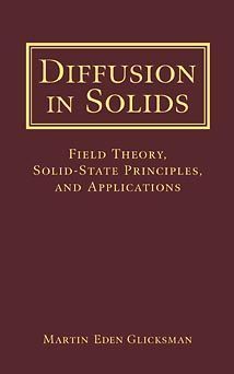 Diffusion in Solids ? Field Theory, Solid?State Principles & Applications +D3