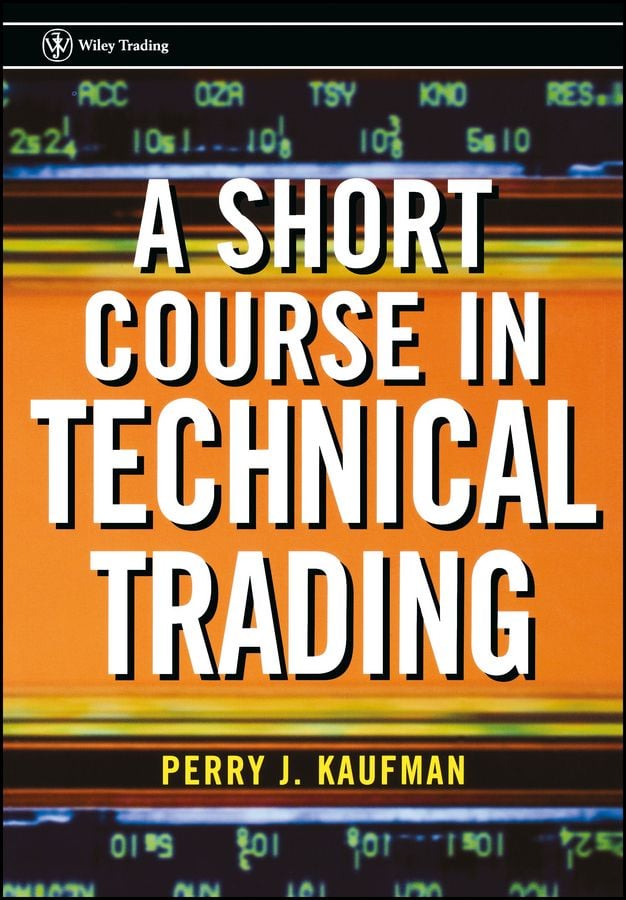 A Short Course in Technical Trading By PJ Kaufman 9780471268482