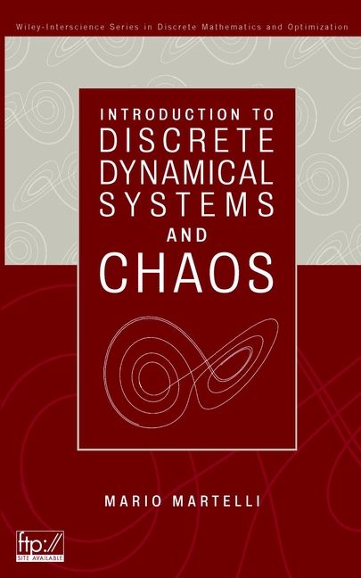 Introduction to Discrete Dynamical Systems and Chaos By M. Martelli
