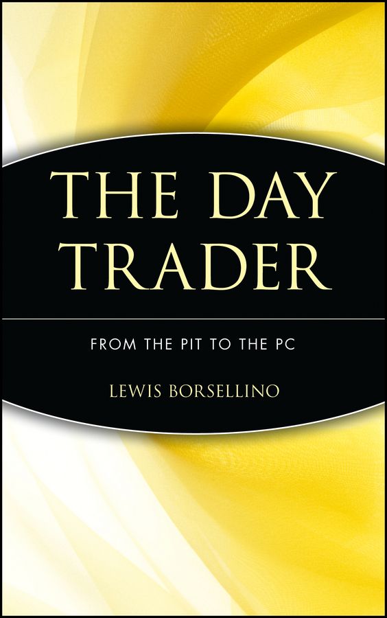The Day Trader By Lewis J. Borsellino, Patricia Commins 9780471332657