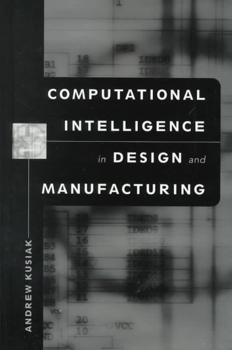 Computational Intelligence in Design and Manufacturing 9780471348795