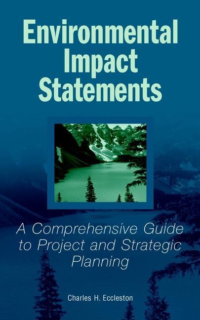 Environmental Impact Statements ? A Comprehensive Guide to Project & Strategic Planning