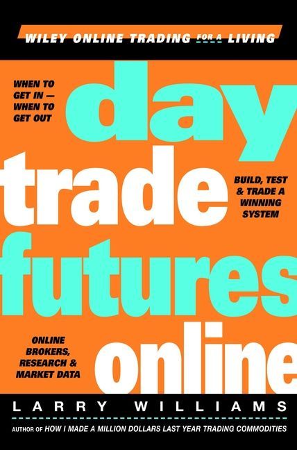 Day Trade Futures Online By Larry R. Williams 9780471383390 (Hardback)