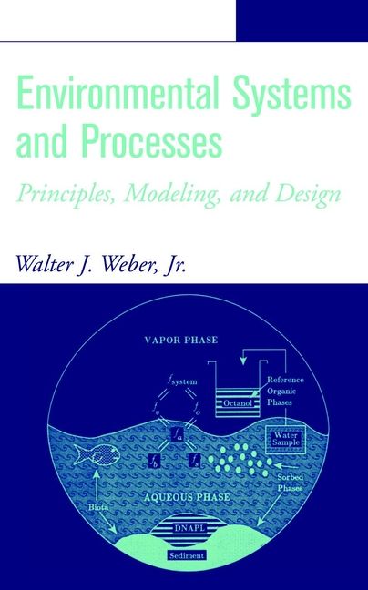 Environmental Systems and Processes ? Principles, Modeling and Design