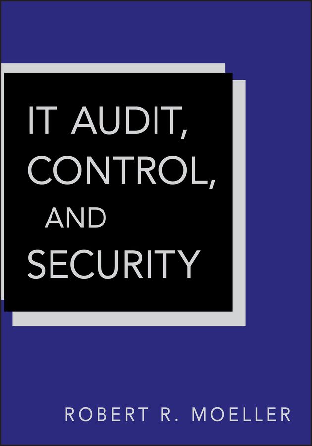 IT Audit, Control, and Security By R Moeller 9780471406761 (Hardback)