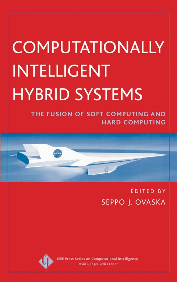Computationally Intelligent Hybrid Systems By Seppo J. Ovaska