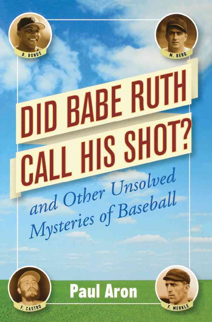 Did Babe Ruth Call His Shot? By Paul Aron 9780471482048 (Paperback)