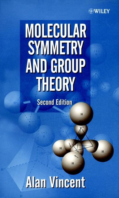 Molecular Symmetry and Group Theory By Alan Vincent 9780471489399