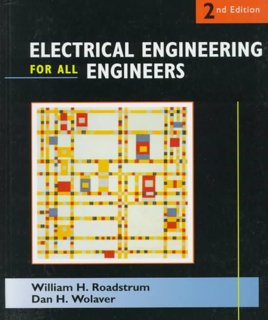 Electrical Engineering for All Engineers 2e (WSE) By W H Roadstrum
