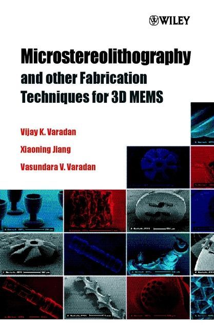 Microstereolithography ? & other Fabrication Techniques for 3D MEMS