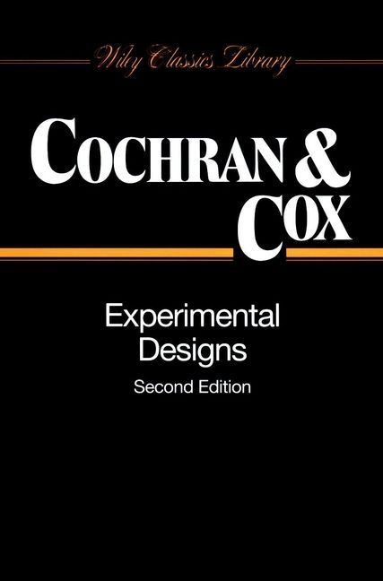 Experimental Designs By William G. Cochran, Gertrude M. Cox