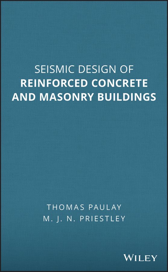 Seismic Design of Reinforced Concrete and Masonry Buildings (Hardback)