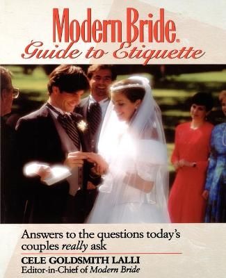 Modern Bride Guide to Etiquette By Cele Goldsmith Lalli (Paperback)