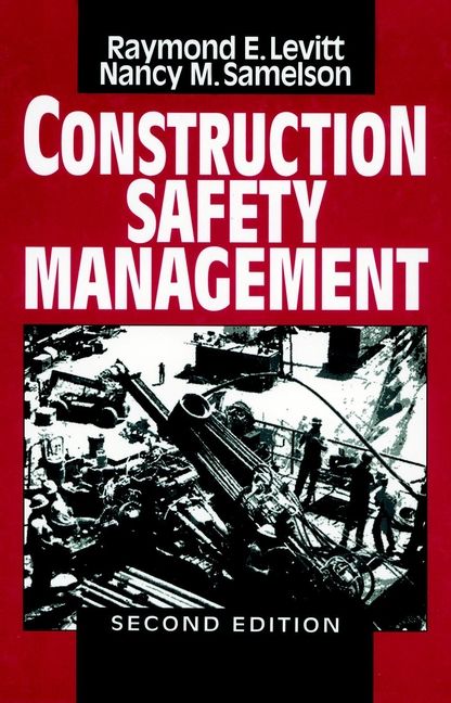 Construction Safety Management 2e By RE Levitt 9780471599333