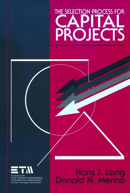 The Selection Process for Capital Projects By HJ Lang 9780471634256