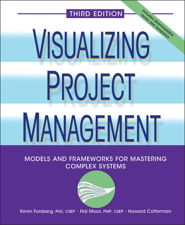 Visualizing Project Management ? Models and Frameworks for Mastering Complex Systems 3e