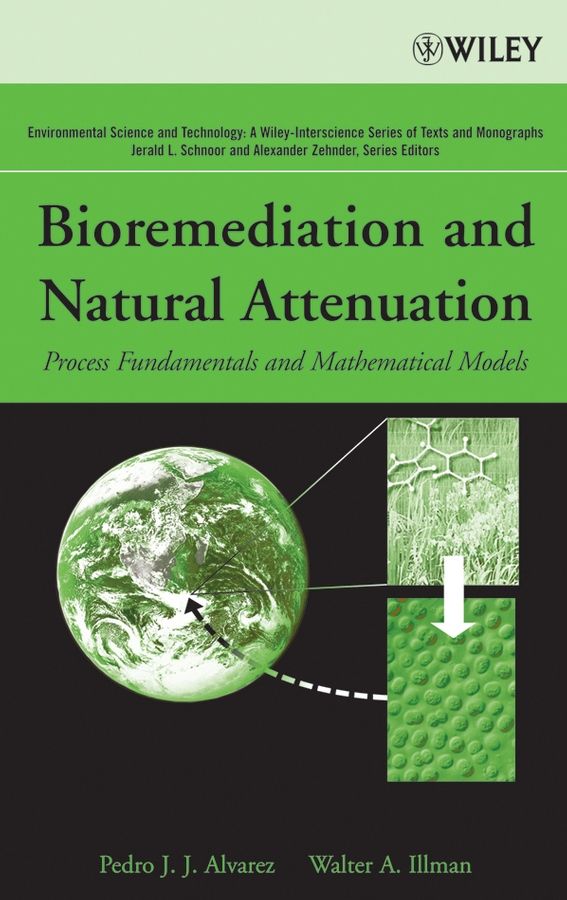 Bioremediation and Natural Attenuation ? Process Fundamentals and Mathematical Models