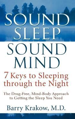 Sound Sleep, Sound Mind By Barry Krakow 9780471650645 (Hardback)