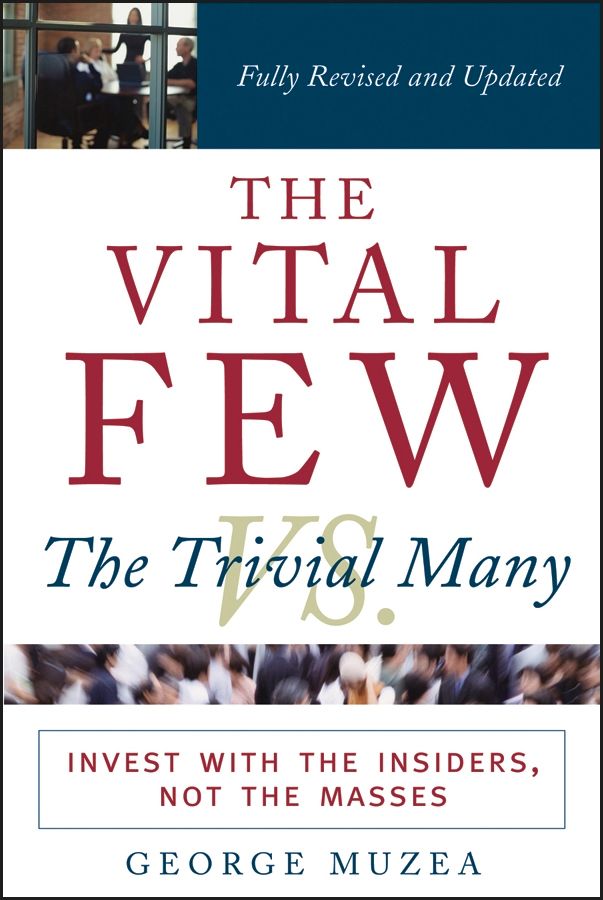 The Vital Few Vs. the Trivial Many ? Invest with the Insiders, Not the Masses