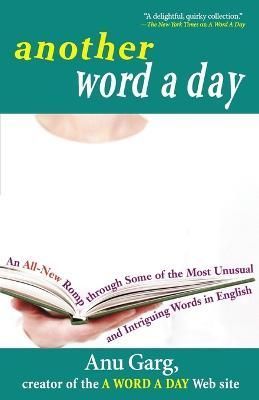 Another Word a Day By Anu Garg 9780471718451 (Paperback)