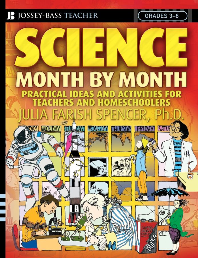 Science Month by Month, Grades 3 ? 8 By Julia Farish Spencer