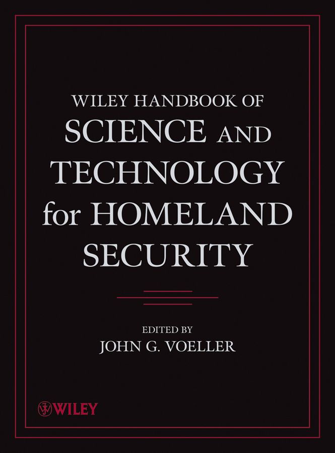 Wiley Handbook of Science and Technology for Homeland Security 4 V Set