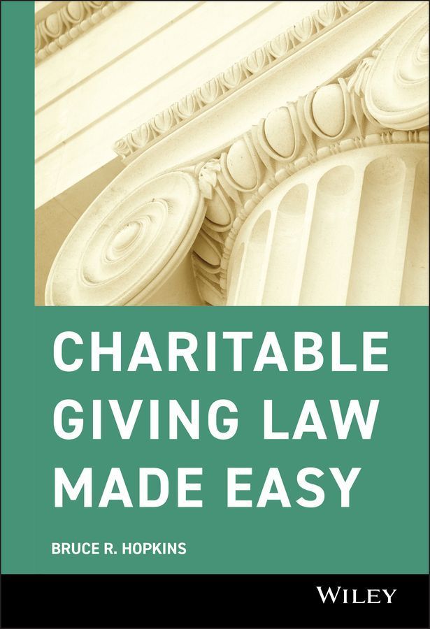 Charitable Giving Law Made Easy By BR Hopkins 9780471783534 (Hardback)