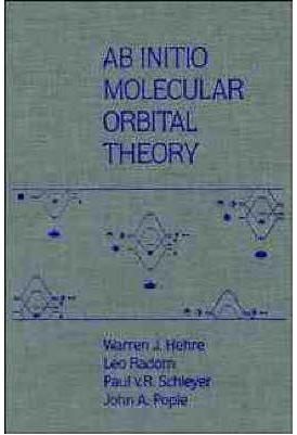 Ab Initio Molecular Orbital Theory By WJ Hehre 9780471812418