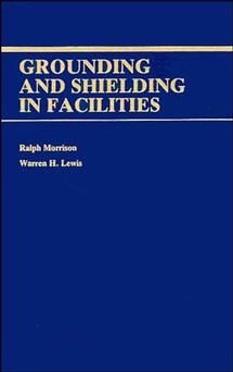 Grounding and Shielding in Facilities By R Morrison 9780471838074