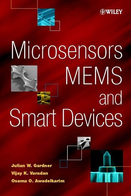Microsensors, MEMS and Smart Devices By JW Gardner 9780471861096
