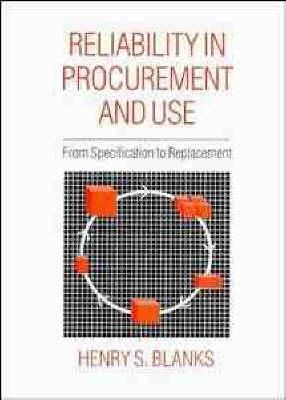 Reliability in Procurement & Use ? From Specification to Replacement
