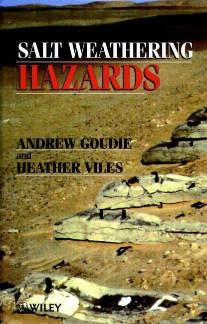 Salt Weathering Hazards By A Goudie 9780471958420 (Hardback)