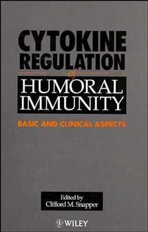 Cytokine Regulation of Humoral Immunity ? Basic & Clinical Aspects