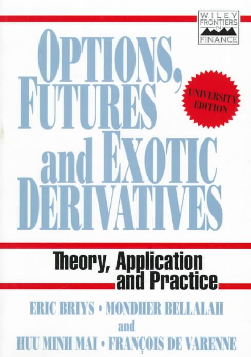 Options, Futures and Exotic Derivatives By Eric Briys 9780471969082