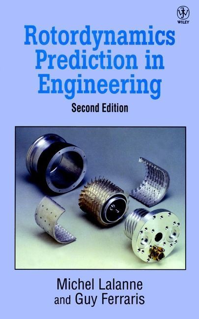 Rotordynamics Prediction in Engineering 2e By M Lalanne 9780471972884