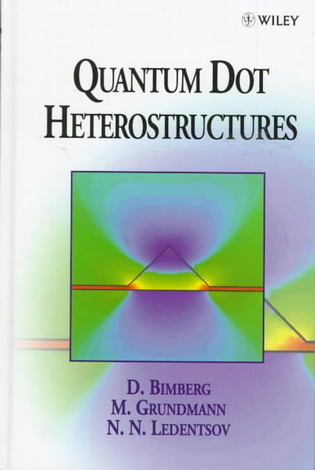 Quantum Dot Heterostructures By D Bimberg 9780471973881 (Hardback)