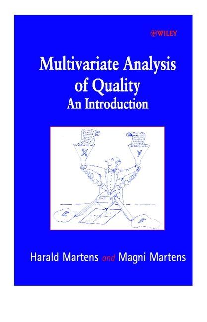Multivariate Analysis of Quality ? An Introduction By H Martens