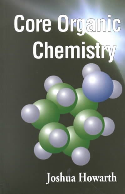 Core Organic Chemistry By Joshua Howarth 9780471983330 (Paperback)