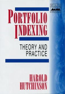 Portfolio Indexing By Harold Hutchinson 9780471988687 (Hardback)