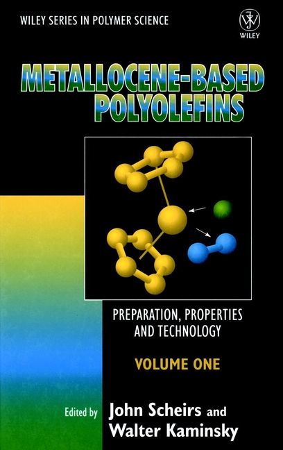 Metallocene?based Polyolefins ? Preparation, Properties and Technology V 1