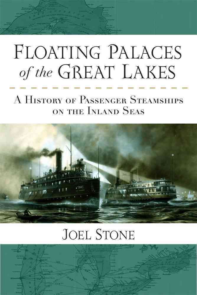 Floating Palaces of the Great Lakes By Joel Stone 9780472051755