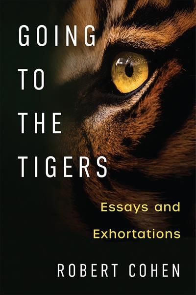 Going to the Tigers By Robert Cohen 9780472055555 (Paperback)