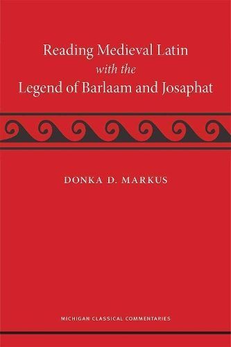 Reading Medieval Latin With the Legend of Barlaam and Josaphat
