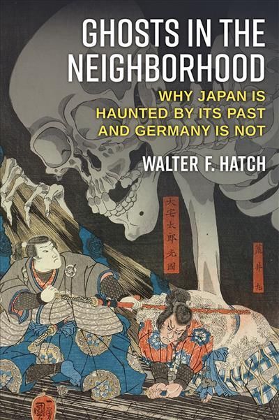 Ghosts in the Neighborhood By Walter Hatch 9780472075768 (Hardback)