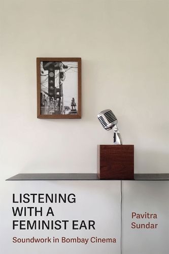 Listening with a Feminist Ear By Pavitra Sundar 9780472132485