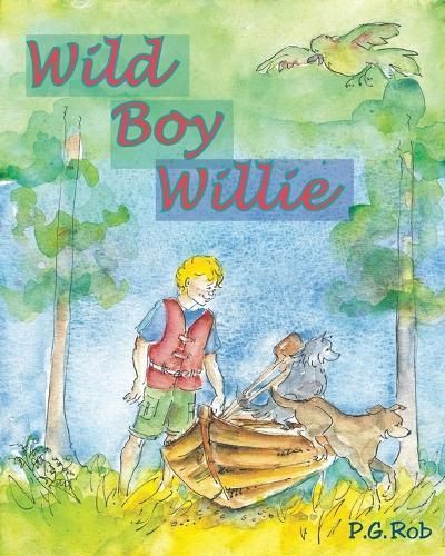 Wild Boy Willie By Rob 9780473129316 (Paperback)