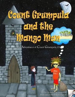 Count Grumpula and the Mango Man By Rebecca Blackhurst 9780473370565