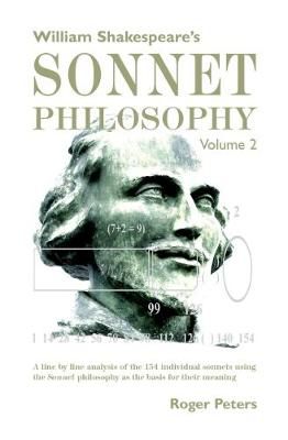 William Shakespeare's Sonnet Philosophy, Volume 2 By Roger Peters