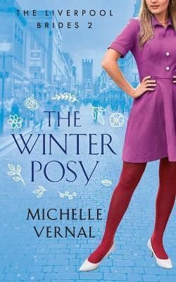 The Winter Posy By Vernal, Michelle 9780473576301 (Paperback)