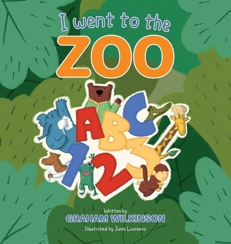 I went to the zoo ABC 123 By Wilkinson 9780473685492 (Hardback)